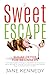 The Sweet Escape - Sugar De...