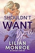 Shouldn't Want You
