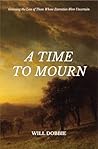 A Time to Mourn: ...