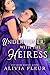 Undercover with the Heiress (Tales from Honeysuckle Street Book 3)