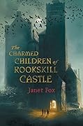 The Charmed Children of Rookskill Castle