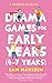Drama Games for Early Years...
