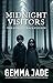 Midnight Visitors: True Sto...