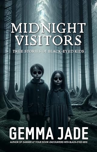 Midnight Visitors: True Stories of Black-Eyed Kids (Kindle Edition)