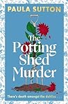 The Potting Shed Murder by Paula Sutton