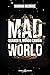 Mad World: quando il mondo cambia (Mad World, #1)