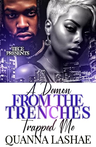 A Demon From The Trenches Trapped Me: An African American Hood Love (Kindle Edition)
