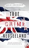 True Crime Neuseeland by Adrian Langenscheid