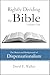 Rightly Dividing the Bible Volume One: The Basics and Background of Dispensationalism