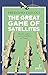 The Great Game of Satellite...