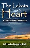 The Lakota Heart:...