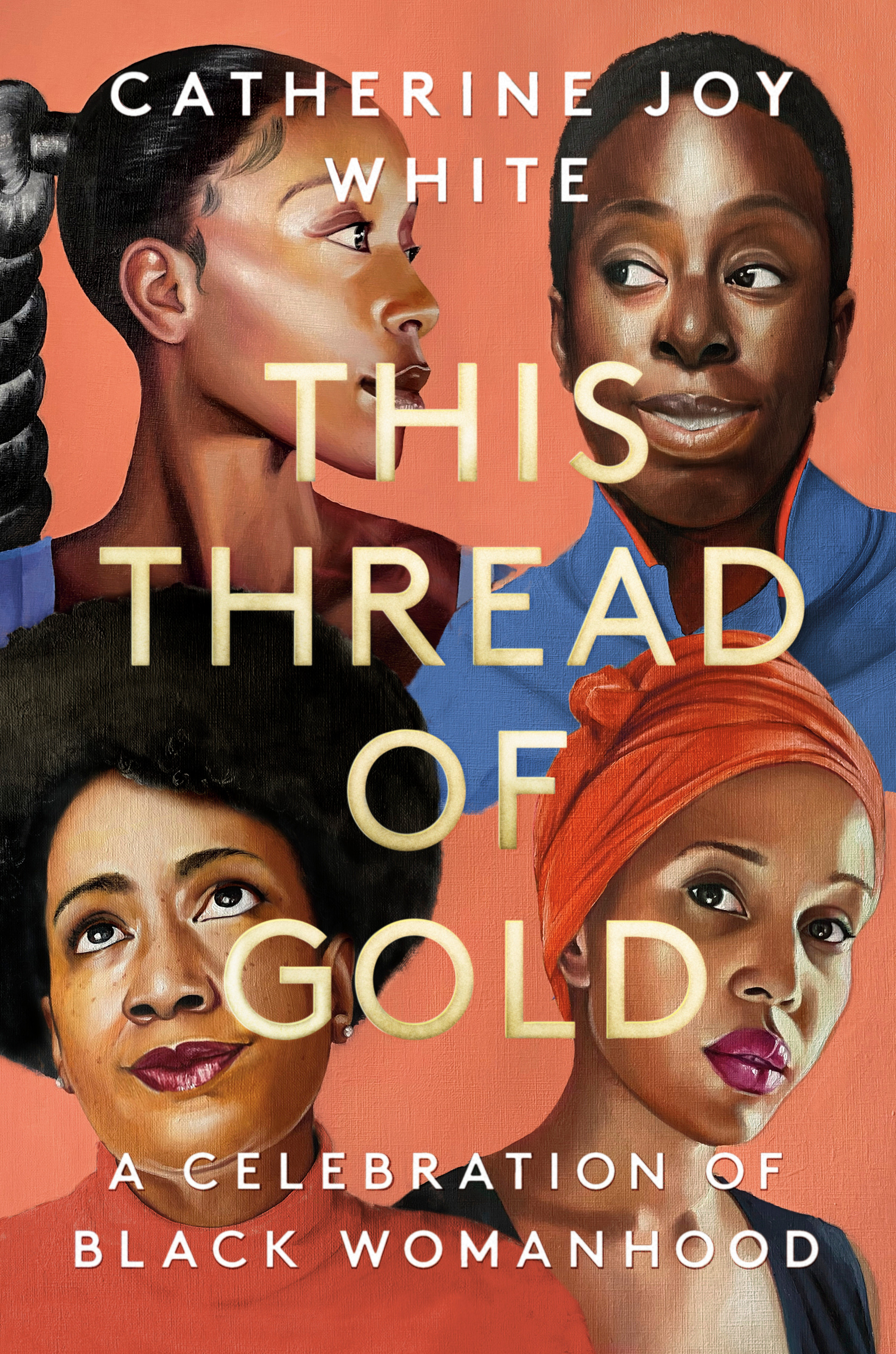 This Thread of Gold: A Celebration of Black Womanhood (Hardcover)