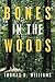 Bones in the Woods