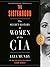 The Sisterhood: The Secret History of Women at the CIA