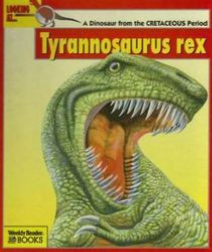 Looking At...Tyrannosaurus Rex: A Dinosaur from the Cretaceous Period (The New Dinosaur Collection)