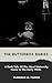 THE BUTTERBOX BABIES: A Dark Tale Of The Ideal Maternity Home In The Early 1900s