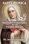St. Monica: The P...
