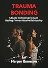 Trauma Bonding: A...