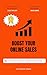 Boost Your Online Sales by Daman Singh