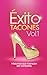 Éxito en TACONES Vol. 1