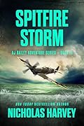 Spitfire Storm: AJ Bailey Adventure Series - Book Sixteen