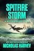Spitfire Storm by Nicholas  Harvey
