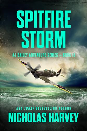Spitfire Storm (A.J. Bailey Adventure #16)