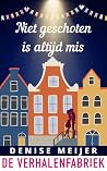 Niet geschoten is...