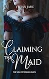 Claiming the Maid by Vivian Jade