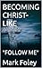 BECOMING CHRIST-LIKE: "FOLL...