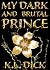 My Dark and Brutal Prince by K.L. Dick