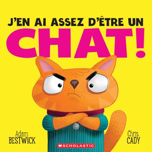 J'en ai assez d'être un chat! (French Edition)