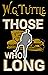 Those Who Long