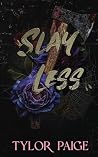 Slay Less