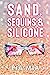 Sand, Sequins & Silicone (T...