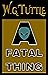 A Fatal Thing