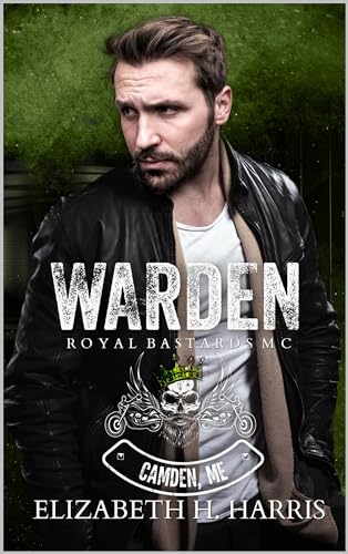 Warden (Royal Bastards MC - Camden Maine Chapter Book 1)