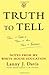 Truth To Tell by Lanny J. Davis