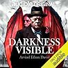 Darkness Visible Darkness Visible