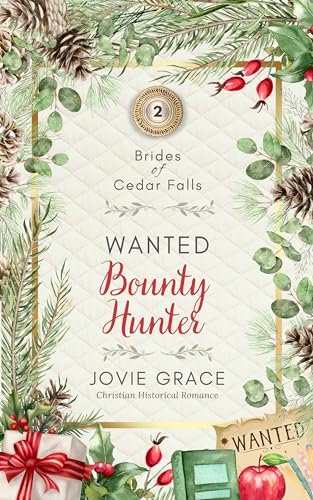 Wanted Bounty Hunter (Brides of Cedar Falls #2)