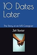 10 Dates Later: The Story of an MS Caregiver