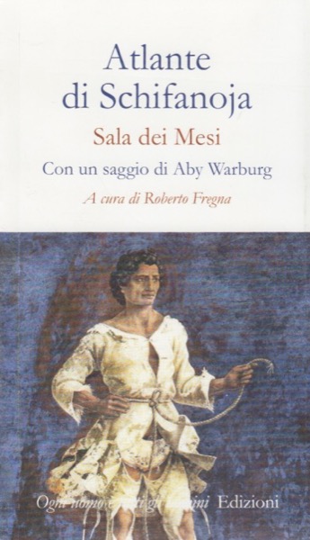 Atlante di Schifanoja: Sala dei Mesi (Paperback)