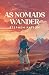 As Nomads Wander
