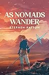 As Nomads Wander