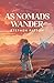 As Nomads Wander