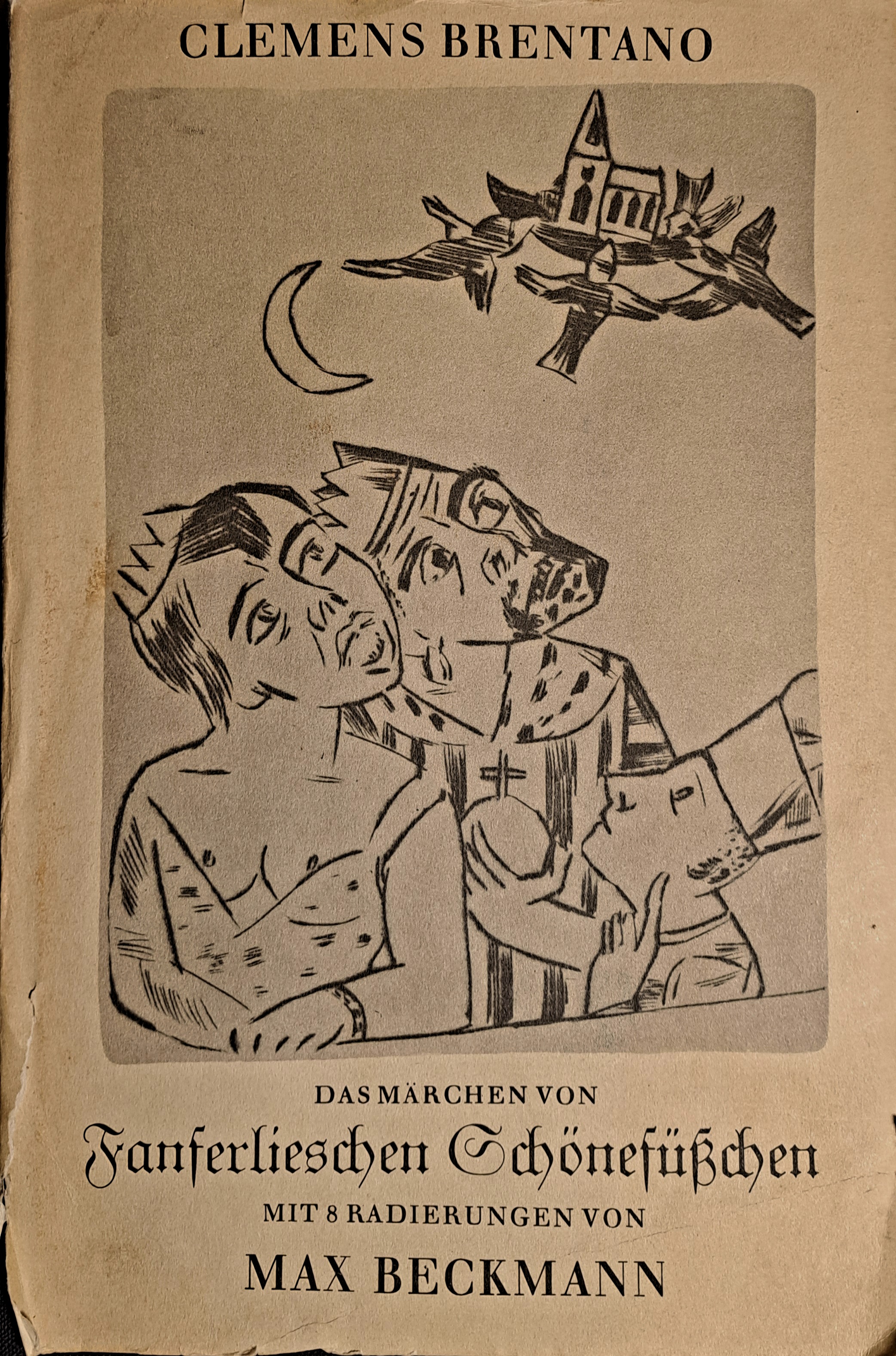 Das Märchen von Fanferlieschen Schönefüßchen. Mit 8 Abbildungen nach Radierungen von Max Beckmann