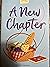 A New Chapter (Rose Cottage...