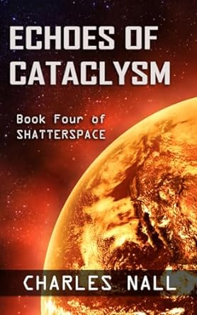 Echoes of Cataclysm (Shatterspace #4)