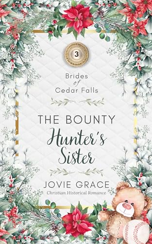 The Bounty Hunter's Sister (Brides of Cedar Falls #3)