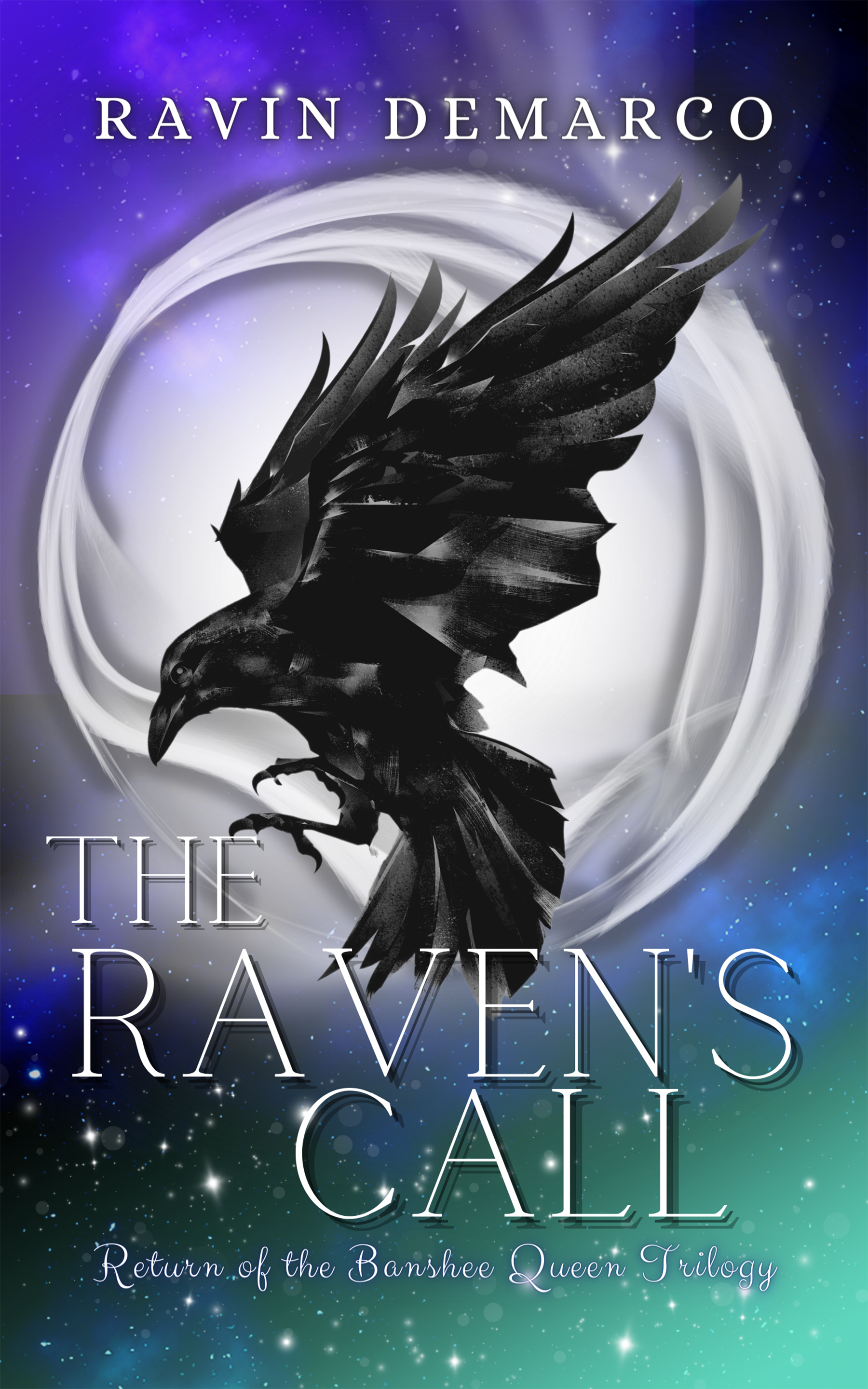 The Raven's Call: PNR RH/Why Choose Novel (Return of The Banshee Queen Trilogy Book 1)